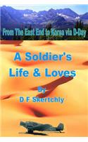 From The East End to Korea via D-Day, A Soldier's Life and Loves