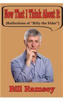 Now That I Think About It: (Reflections of "Billy the Elder?")(English)