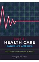 Don't Let Health Care Bankrupt America