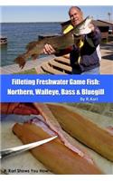 Filleting Freshwater Game Fish