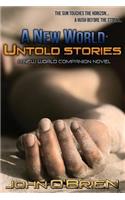 A New World: Untold Stories(English)
