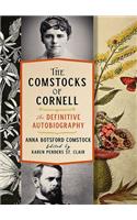 Comstocks of Cornell--The Definitive Autobiography