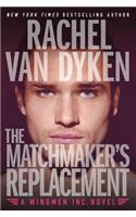 The Matchmaker's Replacement