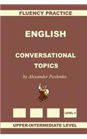 English, Conversational Topics, Upper-Intermediate