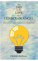 The Day in the Life of a Guardian Angel