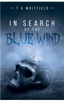 In Search of the Blue Wind: (English)