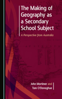 Making of Geography as a Secondary School Subject: A Perspective from Australia