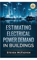 Estimating Electrical Power Demand in Buildings