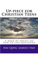 Up-piece for Christian Teens