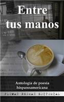 Entre tus manos