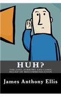 Huh?