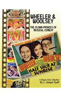 Wheeler and Woolsey: The Clown Princes of Musical Comedy(English)