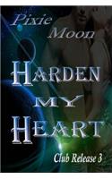 Harden My Heart