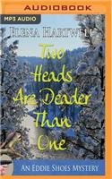 Two Heads Are Deader Than One