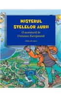 Misterul Stelelor Aurii: O Aventura in Uniunea Europeana (Editia Alb-Negru)