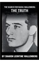 The Search for Raoul Wallenberg the Truth