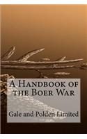 A Handbook of the Boer War