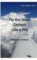 Fly the Glass Cockpit Like a Pro