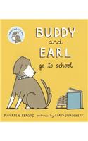 Buddy and Earl Go to School