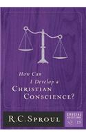 How Can I Develop A Christian Conscience?