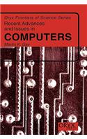 Recent Advances and Issues in Computers