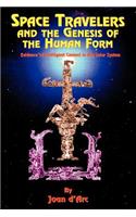 Space Travelers and the Genesis of the Human Form