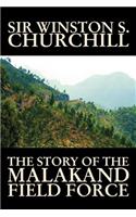 Story of the Malakand Field Force by Winston S. Churchill, World and Miltary History