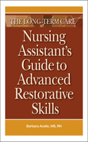 The Long-Term Card Nursing Assistant's Guide to Advanced Restorative Skills