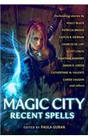 Magic City: Recent Spells