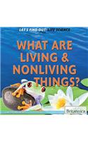 What Are Living and Nonliving Things?