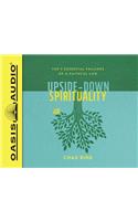 Upside-Down Spirituality (Library Edition)