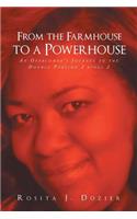 From the Farmhouse to a Powerhouse