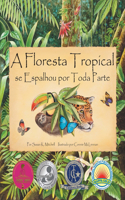 Floresta Tropícal Se Espalhou Por Toda Parte (the Rainforest Grew All Around in Portuguese)