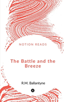 The Battle and the Breeze