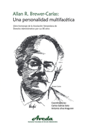 Allan R. Brewer-Carías. Una Personalidad Multifacética