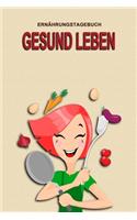 Ernährungstagebuch - Gesund leben