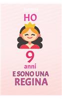 ho 9 anni e sono regina: 9 Anni compleanno idea regalo, bello quaderno di Compleanno che può usarlo come Diario o Taccuino per ragazza regalo 100 pagine 6x9