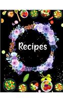 Recipe notebook: Favorite Recipes and Meals Floral Vintage Flowers, color ful with lots of ingredients list, stylist book cover, (8.5 x 11)with 100 beautiful pages, 