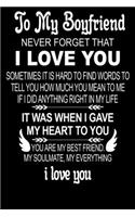 To My Boyfriend Never Forget That I Love You...