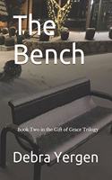 The Bench: Book Two in the Gift of Grace Trilogy(2 The Gift of Grace)