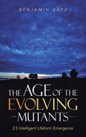 Age of the Evolving Mutants