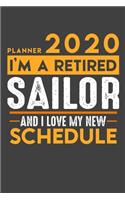 Planner 2020 for retired SAILOR: I'm a retired SAILOR and I love my new Schedule - 120 Daily Calendar Pages - 6 x 9 - Retirement Planner