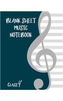 Blank Sheet Music Composition Manuscript Staff Paper Art Music CLASS 4 Notebook Birthday Gift: Sheet Music Notebook / Journal Gift, 100 Pages, 8x10, Soft Cover, Matte Finish