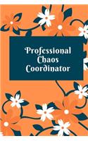 Professional Chaos Coordinator