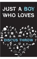 Just A Boy Who Loves DISCUS THROW Notebook