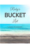 Ruby's Bucket List: A Creative, Personalized Bucket List Gift For Ruby To Journal Adventures. 8.5 X 11 Inches - 120 Pages (54 'What I Want To Do' Pages and 66 'Places I