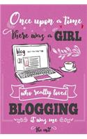 Once Upon A Time There Was A Girl Who Really Loved Blogging It was Me The End