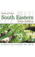 Book of Trees South Eastern Trees Edition Children's Forest and Tree Books