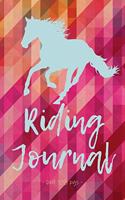 Riding Journal: Horse Lover Notebook Equestrian Rider Lessons Logbook 6x9