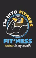 I'm into fitness nachos